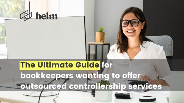 THE ULTIMATE GUIDE FOR BOOKKEEPERS WANTING TO OFFER OUTSOURCED CONTROLLERSHIP SERVICES